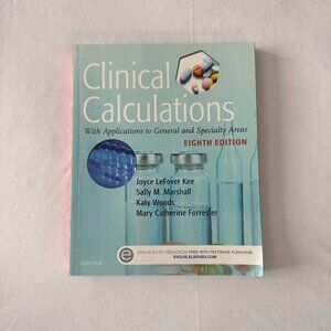Clinical Calculations: With Applications to General and Specialty Areas, 8e